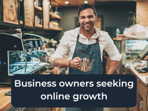 Business owners seeking online growth