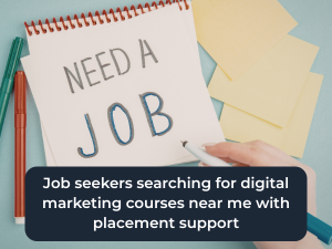 Job seekers searching for digital marketing courses near me with placement support